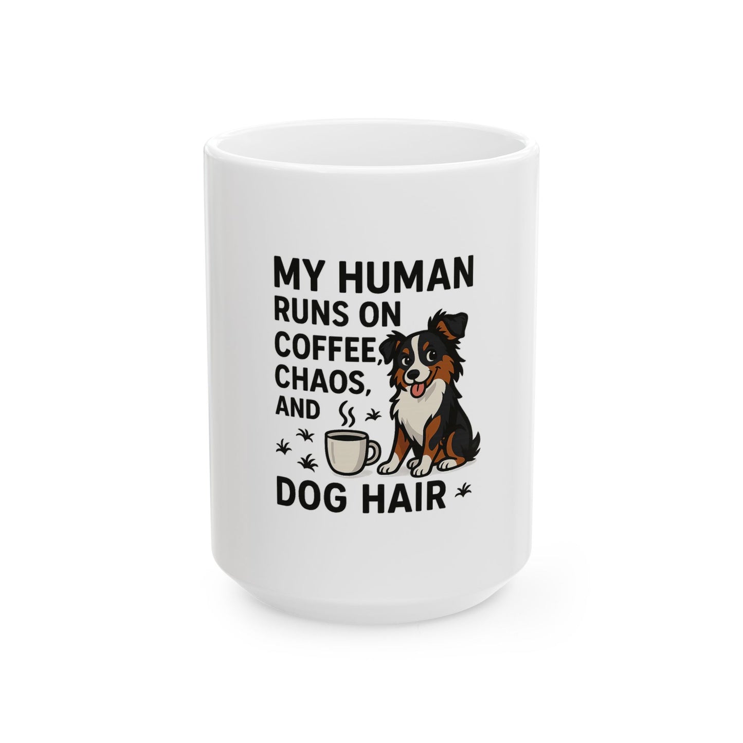 ☕ Coffee. Chaos. Dog Hair. – Ceramic Mug (11oz & 15oz)